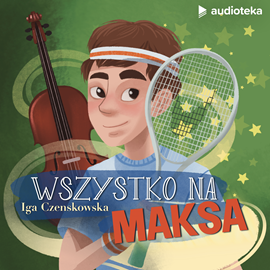 okładka Wszystko na Maksa audiobook | MP3 | Czesnkowska Iga