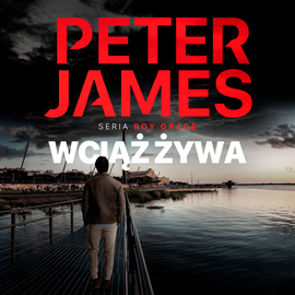 okładka Wciąż żywa audiobook | MP3 | Peter James