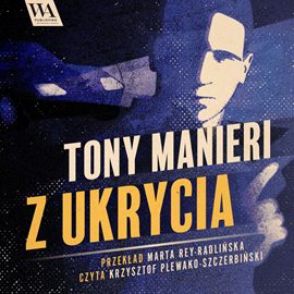okładka Z ukrycia audiobook | MP3 | Manieri Tony