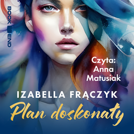 okładka Plan doskonały audiobook | MP3 | Izabella Frączyk