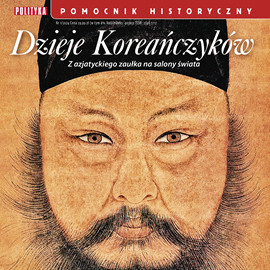 okładka Dzieje Koreańczyków. Pomocnik Historyczny 1/2024 audiobook | MP3 | Autor zbiorowy