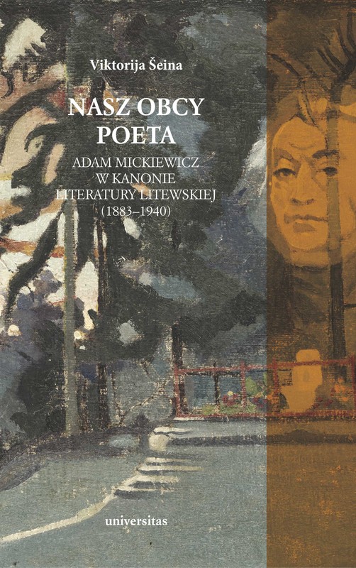 okładka Nasz obcy poeta. Adam Mickiewicz w kanonie literatury litewskiej (1883–1940) ebook | epub, mobi, pdf | Viktorija Šeina