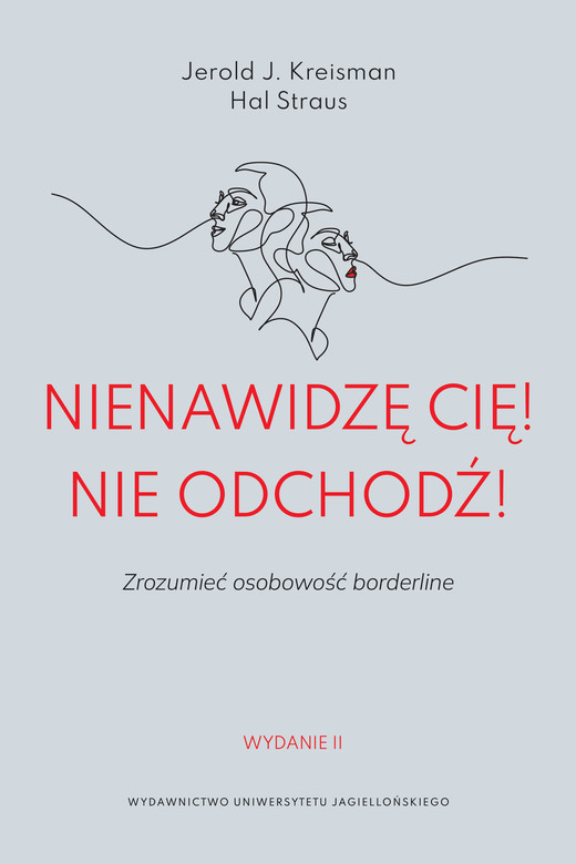 okładka Nienawidzę cię! Nie odchodź! Wydanie II ebook | epub, mobi | Jerold J. Kreisman, Hal Straus