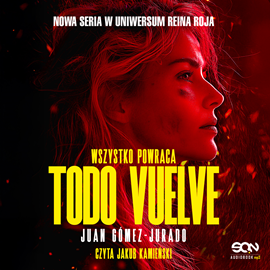 okładka Todo Vuelve. Wszystko powraca audiobook | MP3 | Gómez-Jurado Juan