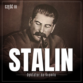 okładka Stalin. Dyktator na Kremlu. Część III. Komunista, zesłaniec, rewolucjonista audiobook | MP3 | Bey Essad