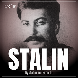 okładka Stalin. Dyktator na Kremlu. Część IV. Władca szóstej części świata audiobook | MP3 | Bey Essad