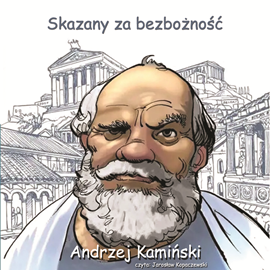 okładka Skazany za bezbożność audiobook | MP3 | Andrzej Kamiński