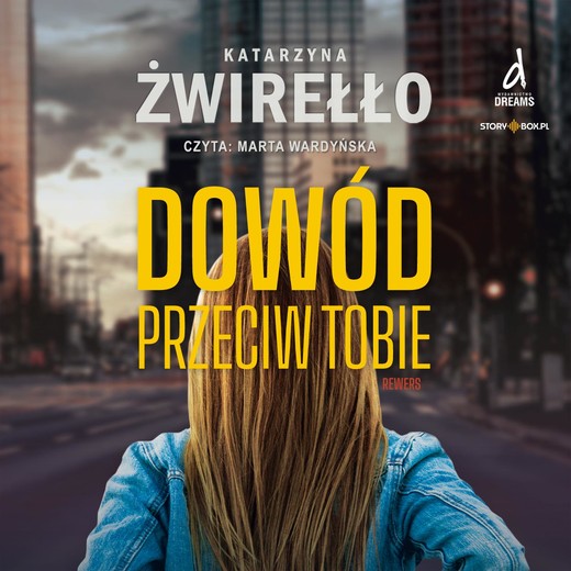 okładka Rewers. Tom 1. Dowód przeciw tobie audiobook | MP3 | Katarzyna Żwirełło (Vera Eikon)