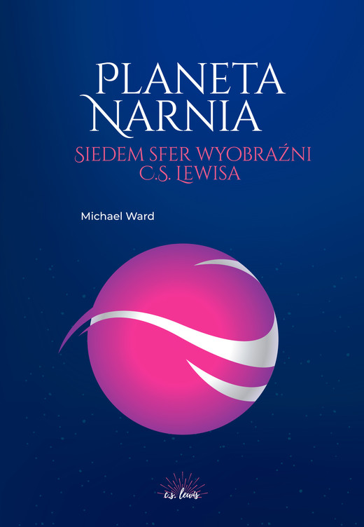 okładka Planeta Narnia. Siedem sfer wyobraźni C. S. Lewisa ebook | epub, mobi, pdf | Michał Górski, Michael Ward