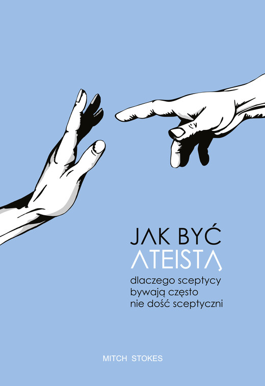 okładka Jak być ateistą ebook | epub, mobi, pdf | Mitch Stokes