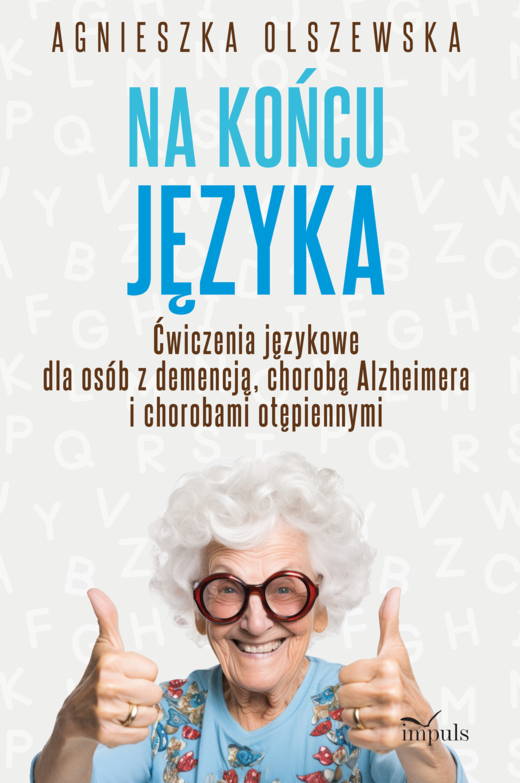 okładka Na końcu języka ćwiczenia językowe dla osób z demencją chorobą alzheimera i chorobami otępiennymi książka