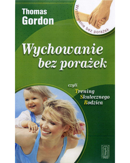 okładka Wychowanie bez porażek czyli Trening Skutecznego Rodzica książka | Gordon Thomas