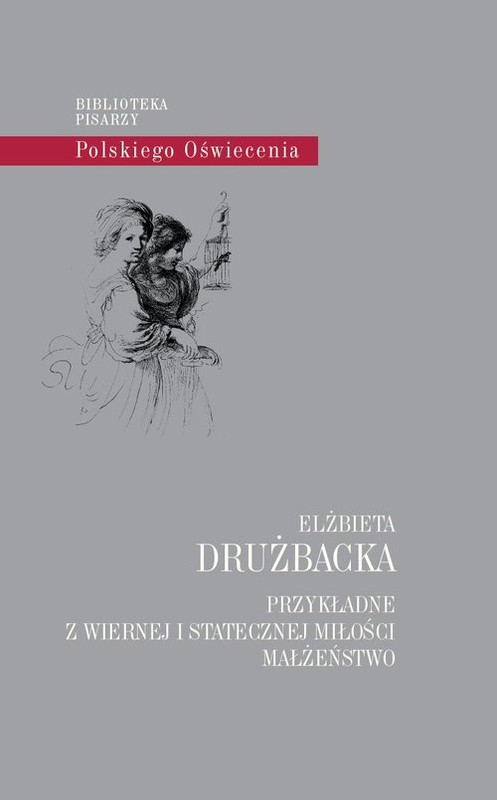 okładka Przykładne z wiernej i statecznej miłości małżeństwo książka