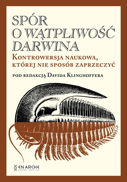 okładka Spór o Wątpliwość Darwina. Kontrowersja naukowa, której nie sposób zaprzeczyć ebook | epub, mobi, pdf | Grzegorz Smółka, Pod Redakcją, David Klinghoffer