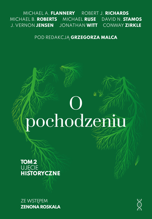 okładka O pochodzeniu. Ujęcie historyczne Tom 2 ebook | epub, mobi, pdf | Michael A. Flannery, Robert J. Richards, Michael B. Roberts, Michael Ruse, David N. Stamos, J. Vernon Jensen, Jonathan Witt, Conway Zirkle