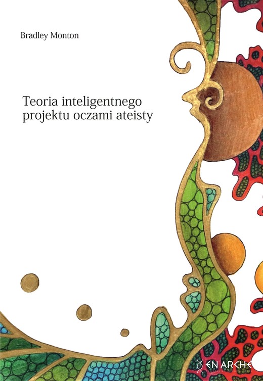 okładka Teoria inteligentnego projektu oczami ateisty ebook | epub, mobi, pdf | Bradley Monton , Bartosz Bagrowski
