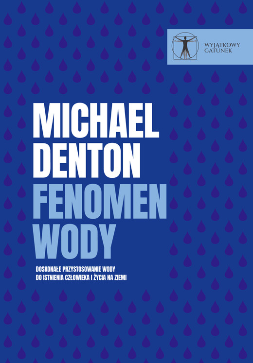 okładka Fenomen wody.Doskonałe przystosowanie wody do istnienia człowieka i życia na Ziemi. ebook | epub, mobi, pdf | Zbigniew Kościuk, Michael Denton