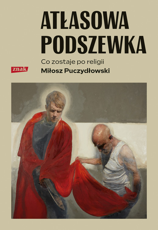 okładka Atłasowa podszewka. Co zostaje po religii ebook | epub, mobi | Puczydłowski Miłosz