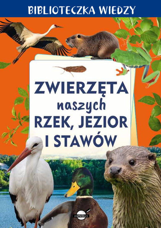 okładka Zwierzęta naszych rzek, jezior i stawów. Biblioteczka wiedzy książka