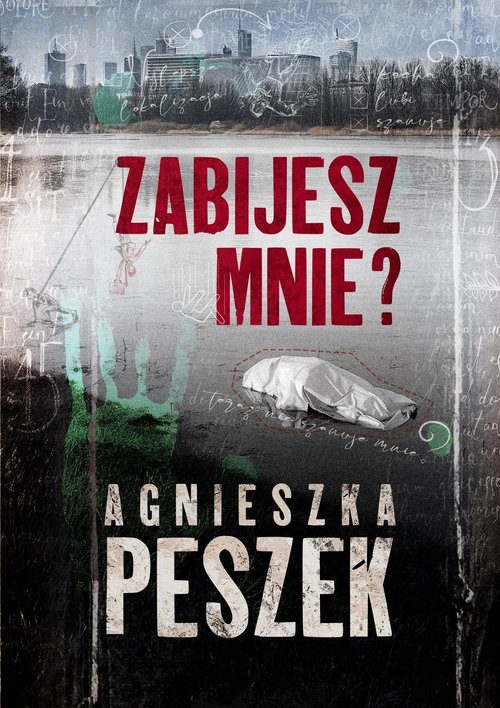 okładka Zabijesz mnie? książka | Agnieszka Peszek
