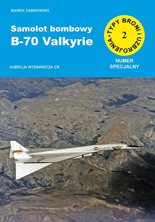 okładka Samolot bombowy B-70 Valkyrie (TBiU 2 numer specjalny) książka
