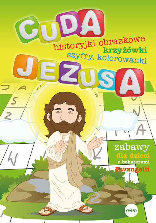 okładka Cuda Jezusa. Historyjki obrazkowe, krzyżówki, szyfry, kolorowanki książka