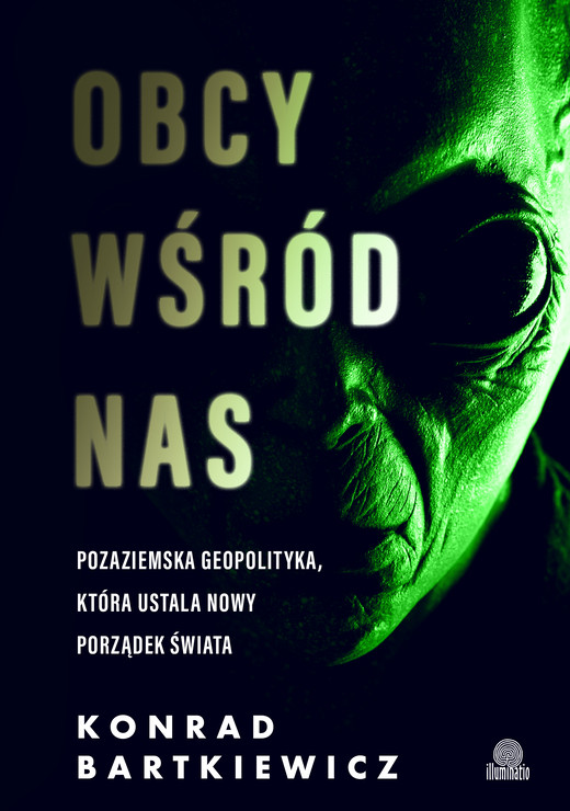 okładka Obcy wśród nas. Pozaziemska geopolityka, która ustala nowy porządek świata książka