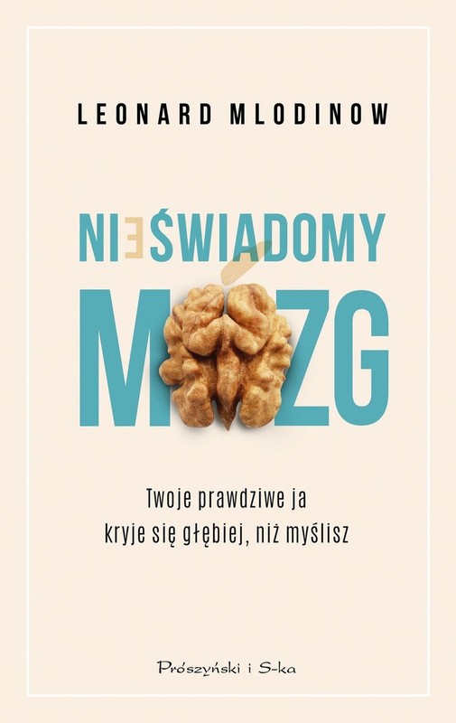 okładka Nieświadomy mózg. Twoje prawdziwe ja kryje się głębiej, niż myślisz wyd. 2023 książka