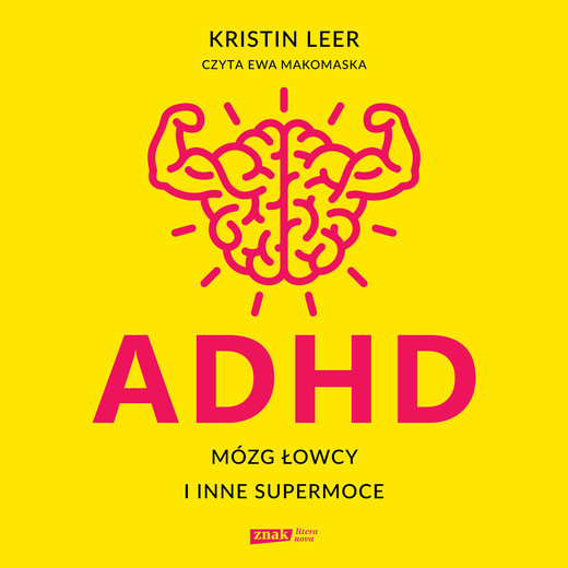 okładka ADHD. Mózg łowcy i inne supermoce audiobook | MP3 | Kristin Leer
