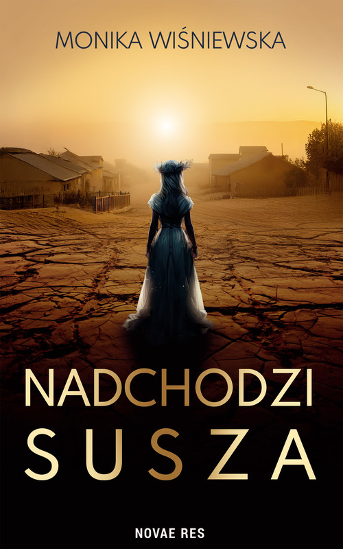 okładka Nadchodzi susza ebook | epub, mobi | Monika Wiśniewska