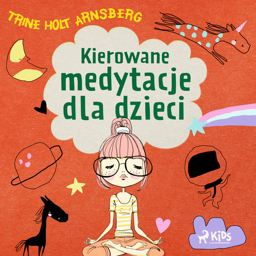 okładka Kierowane medytacje dla dzieci audiobook | MP3 | Trine Holt Arnsberg
