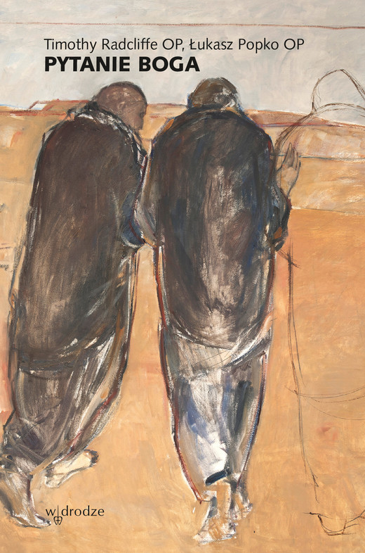 okładka Pytanie Boga ebook | epub, mobi | Łukasz Popko, Timothy Radcliffe