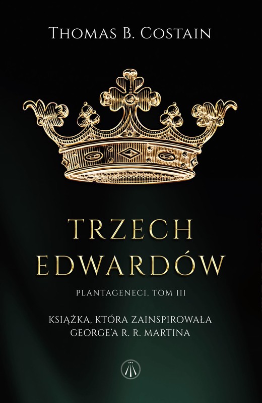 okładka Trzej Edwardowie. Plantageneci. Tom 3 książka