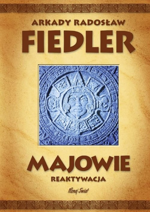 okładka Majowie Reaktywacja książka | Fiedler ArkadyRadosław