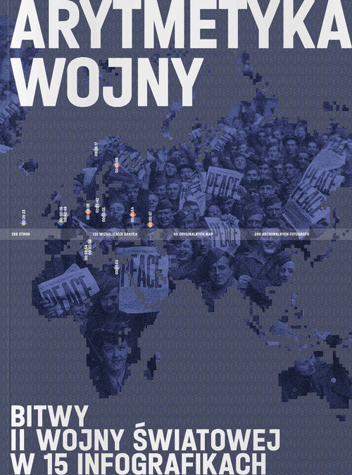 okładka Arytmetyka wojny Bitwy II wojny światowej w 15 infografikach książka