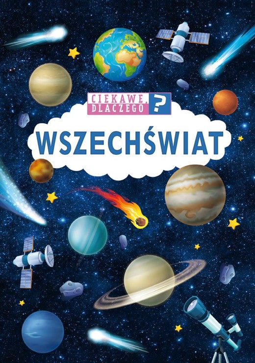 okładka Wszechświat. Ciekawe, dlaczego? książka