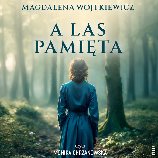 okładka A las pamięta audiobook | MP3 | Magdalena Wojtkiewicz
