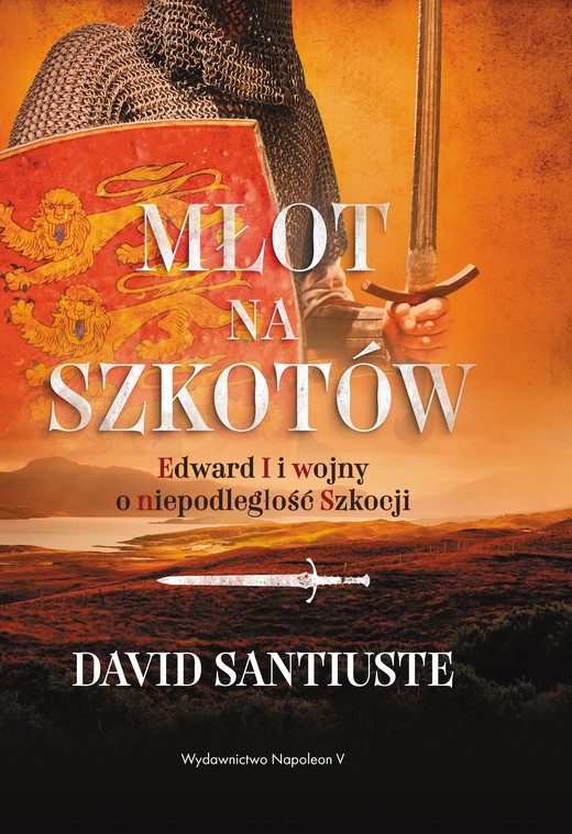 okładka Młot na Szkotów. Edward I i wojny o niepodległość Szkocji ebook | epub, mobi | David Santiuste