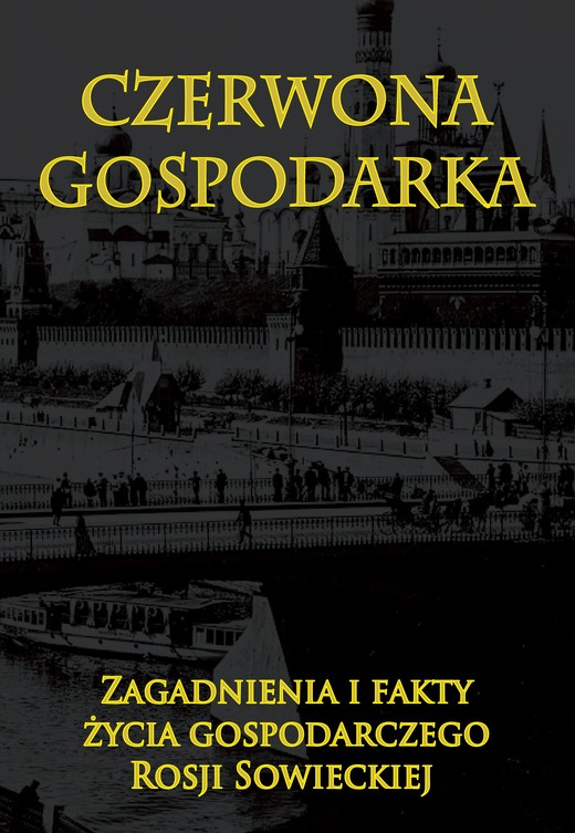 okładka Czerwona gospodarka. Zagadnienia i fakty życia gospodarczego Rosji ebook | epub, mobi | Opracowanie zbiorowe