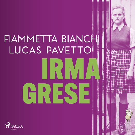okładka Irma Grese audiobook | MP3 | Fiammetta Bianchi, Lucas Hugo Pavetto