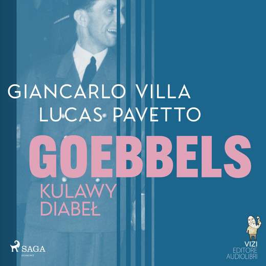 okładka Goebbels, kulawy diabeł audiobook | MP3 | Giancarlo Villa, Lucas Hugo Pavetto