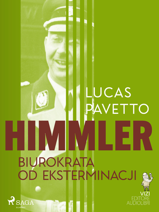 okładka Himmler – biurokrata od eksterminacji ebook | epub, mobi | Lucas Hugo Pavetto