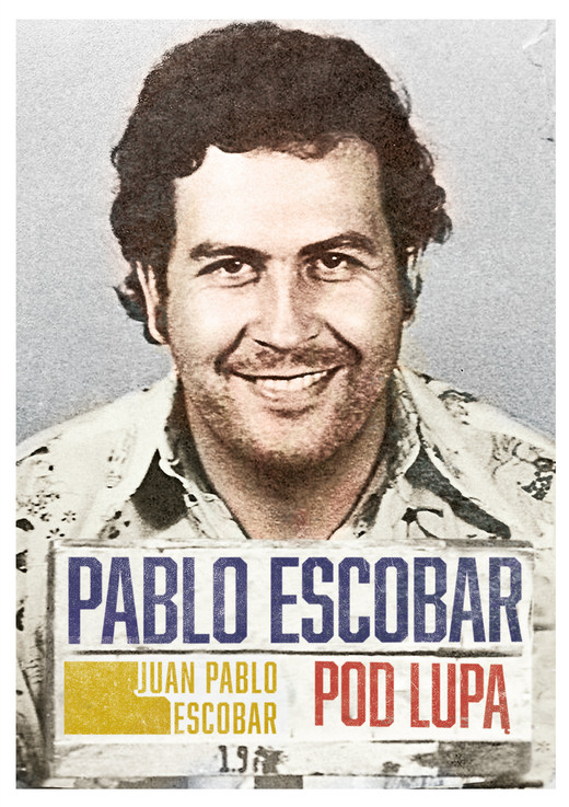okładka Pablo Escobar pod lupą ebook | epub, mobi | Juan Pablo Escobar