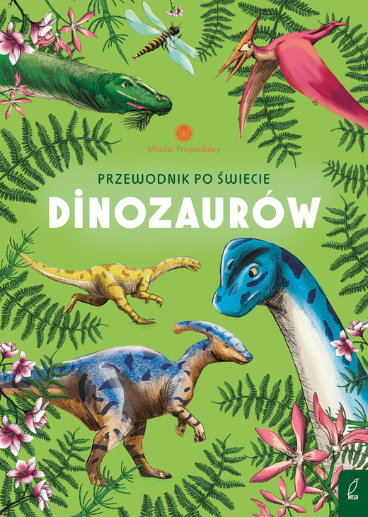 okładka Przewodnik po świecie dinozaurów. Młodzi przyrodnicy książka