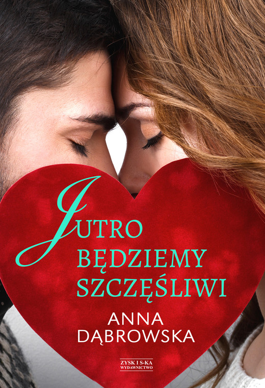 okładka Jutro będziemy szczęśliwi ebook | epub, mobi | Anna Dąbrowska