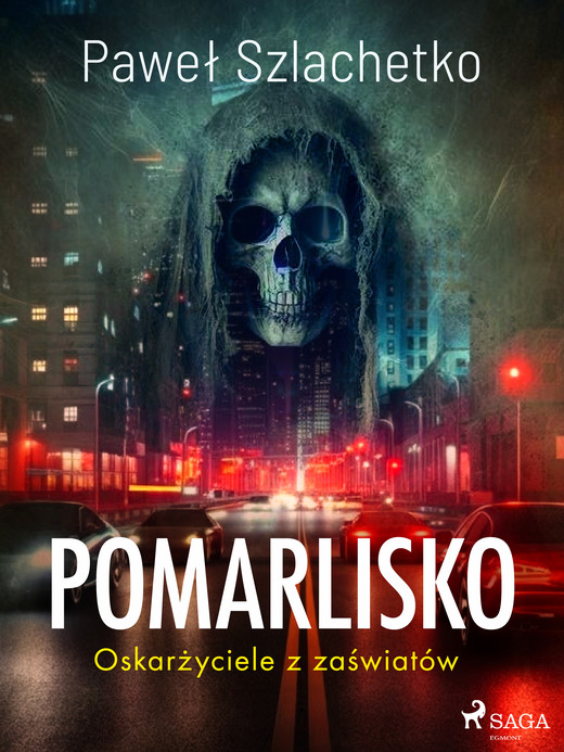 okładka Pomarlisko. Oskarżyciele z zaświatów ebook | epub, mobi | Paweł Szlachetko