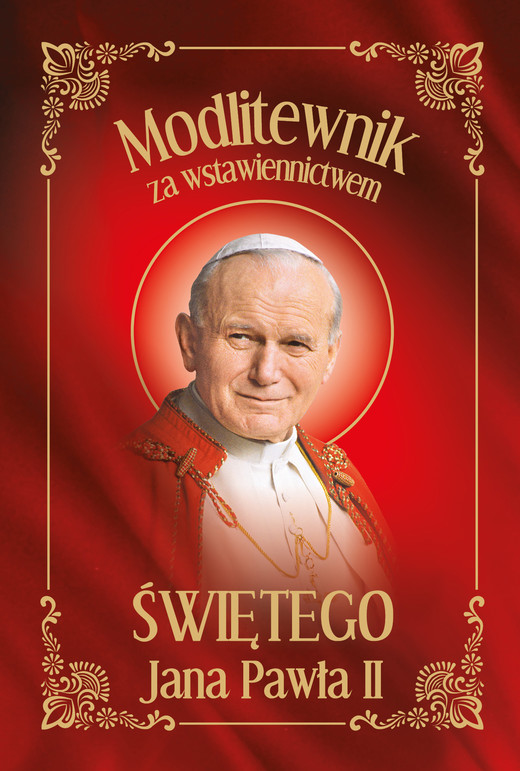 okładka Modlitewnik za wstawiennictwem Świętego Jana Pawła II książka