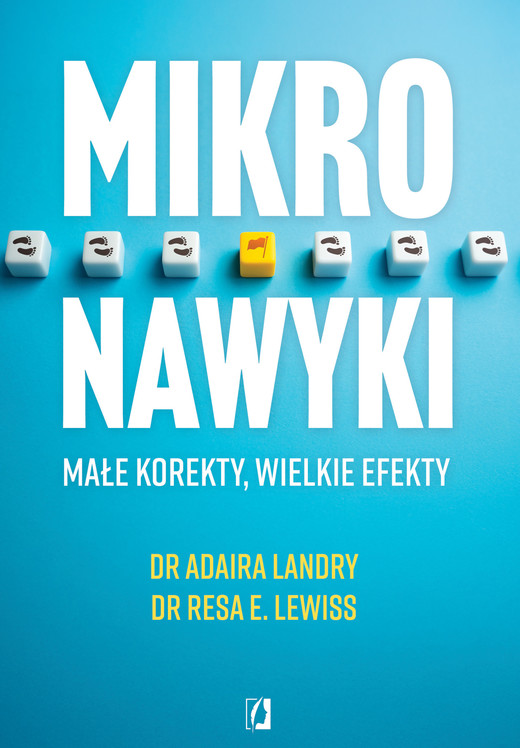 okładka Mikronawyki. Małe korekty, wielkie efekty ebook | epub, mobi | Dr Resa E. Lewiss, Dr Adaira Landry