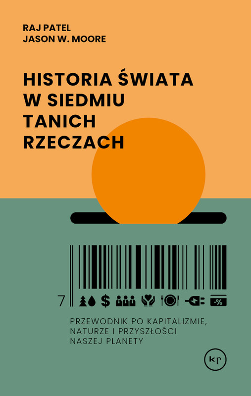 okładka Historia świata w siedmiu tanich rzeczach ebook | epub, mobi | Raj Patel, Jason W. Moore