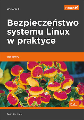 okładka Bezpieczeństwo systemu linux w praktyce receptury wyd. 2 książka